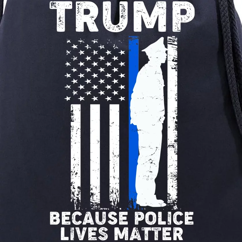 Trump Because Police Lives Matter Thin Blue Line Drawstring Bag