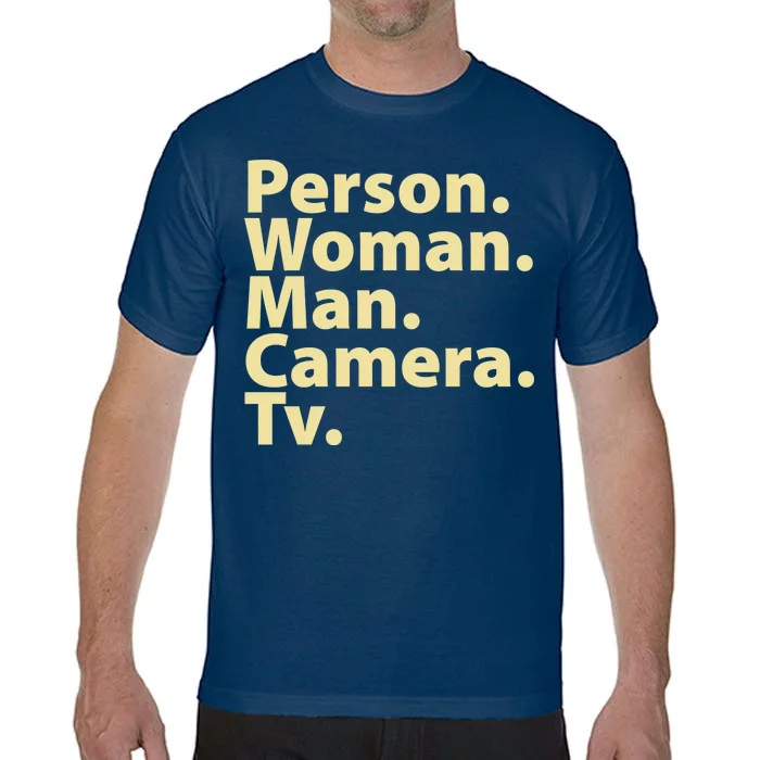 Trump Cognitive Test Person Woman Man Camera TV Comfort Colors T-Shirt