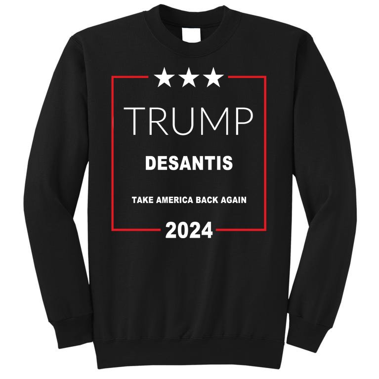 Trump Desantis Take America Back Again 2024 Sweatshirt