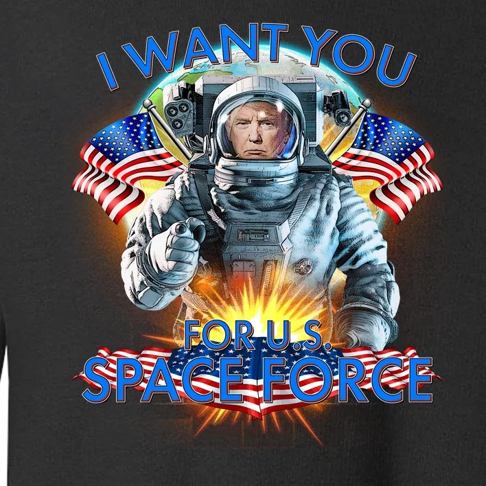 Trump I Want You For US Space Force Toddler Sweatshirt