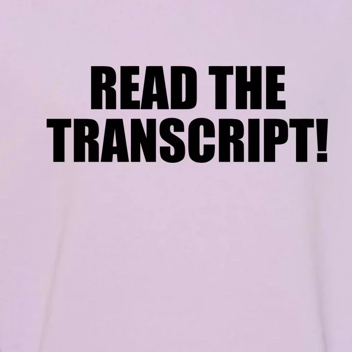 Trump Impeachment Hoax Read the Transcript Garment-Dyed Sweatshirt