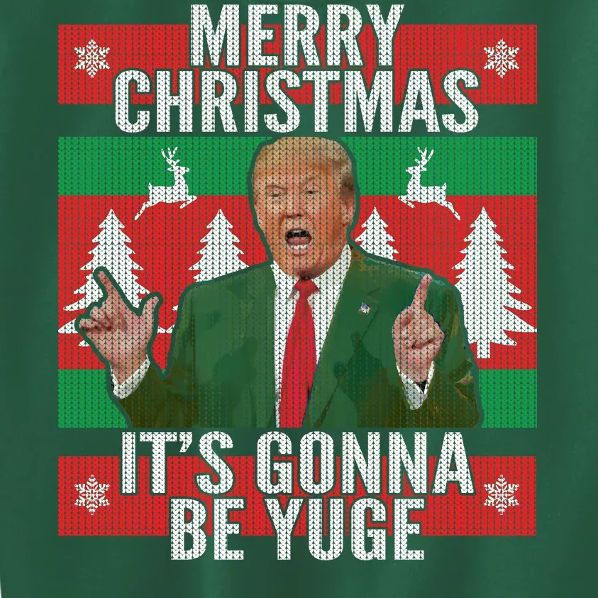 Trump It's Gonna Be Yuge Ugly Christmas Kids Sweatshirt