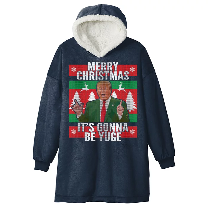 Trump It's Gonna Be Yuge Ugly Christmas Hooded Wearable Blanket