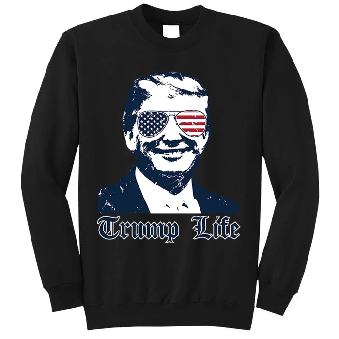 Trump Life Tall Sweatshirt