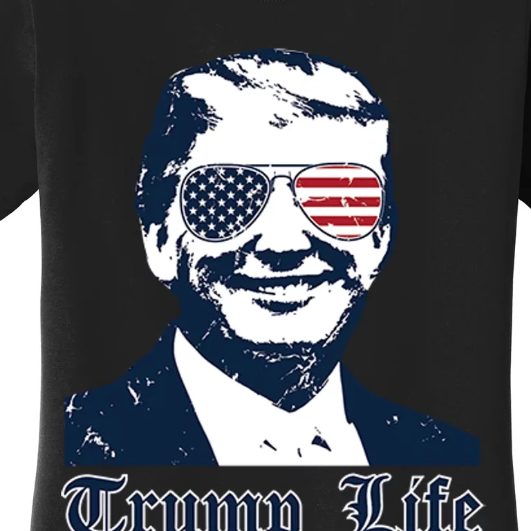 Trump Life Women's T-Shirt