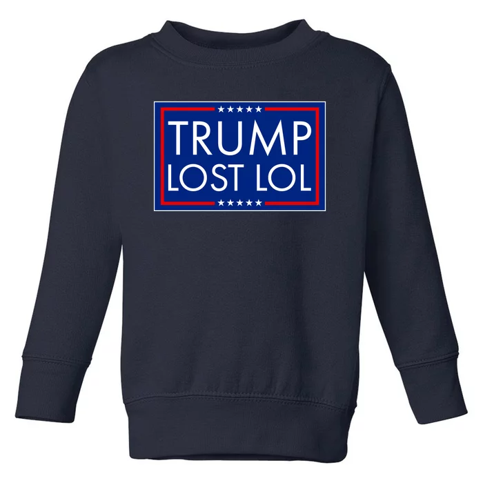 Trump Lost LOL logo Anti Trump Toddler Sweatshirt