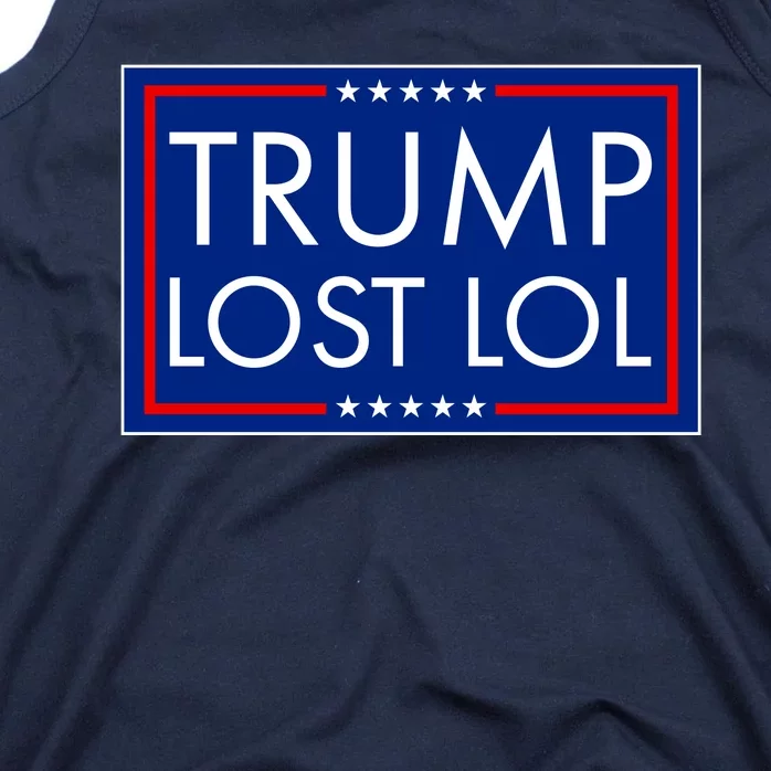 Trump Lost LOL logo Anti Trump Tank Top