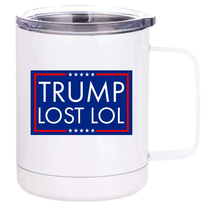 Trump Lost LOL logo Anti Trump Front & Back 12oz Stainless Steel Tumbler Cup