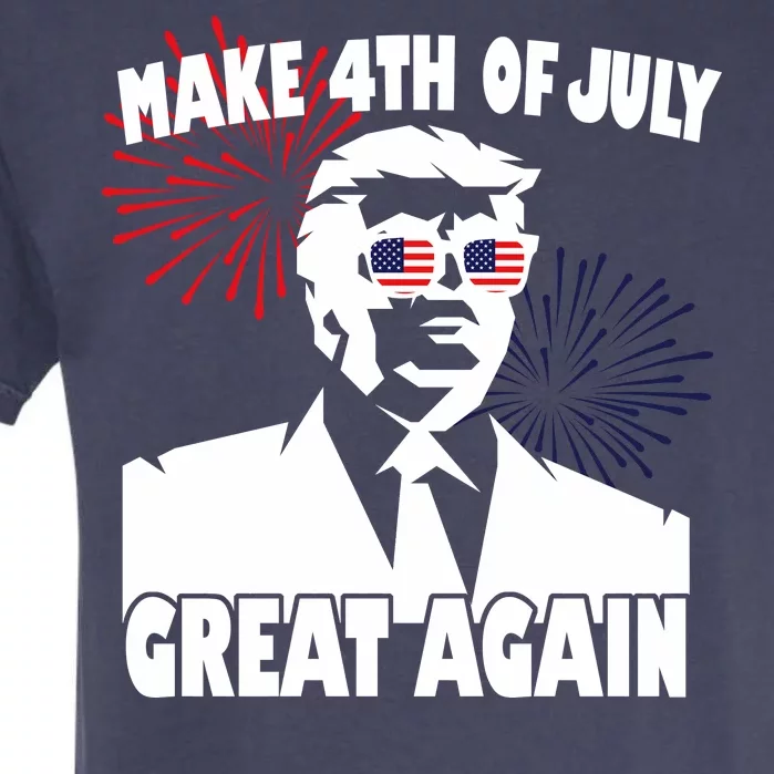 Trump Make 4th Of July Great Again Garment-Dyed Heavyweight T-Shirt