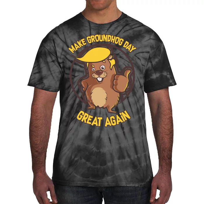 Trump Make Groundhog Day Great Again Tie-Dye T-Shirt