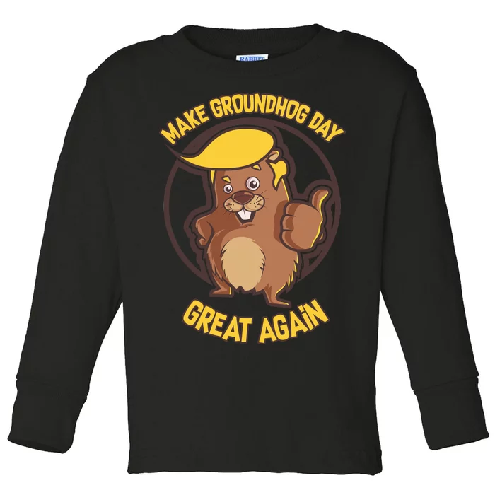 Trump Make Groundhog Day Great Again Toddler Long Sleeve Shirt