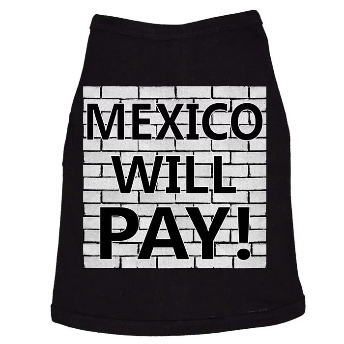 Trump Mexico Will Pay For The Wall Classy News Doggie Tank