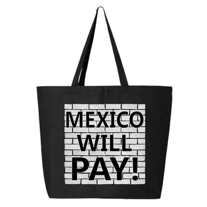 Trump Mexico Will Pay For The Wall Classy News 25L Jumbo Tote