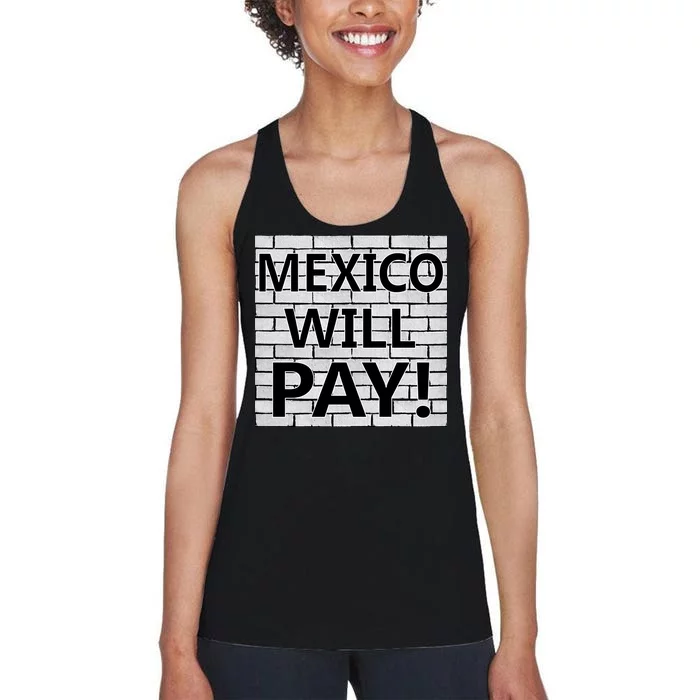 Trump Mexico Will Pay For The Wall Classy News Women's Racerback Tank