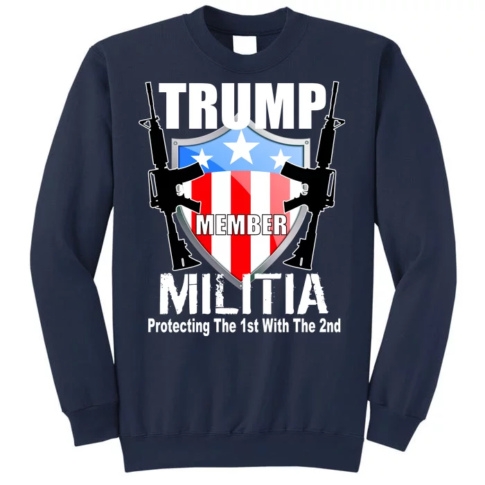 Trump Militia Protecting The 1st With 2nd Sweatshirt