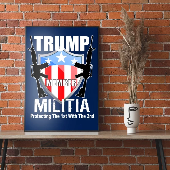 Trump Militia Protecting The 1st With 2nd Poster