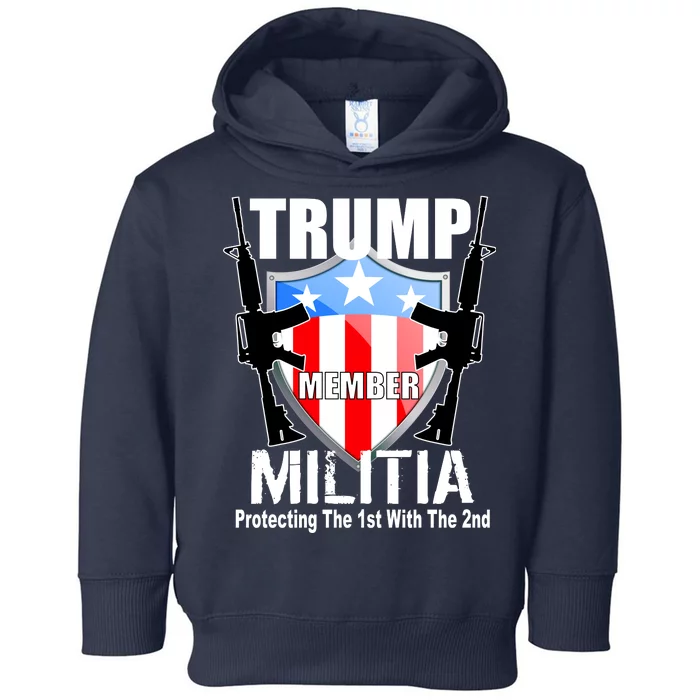 Trump Militia Protecting The 1st With 2nd Toddler Hoodie