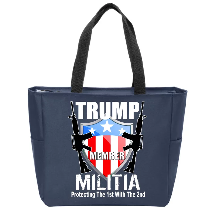 Trump Militia Protecting The 1st With 2nd Zip Tote Bag