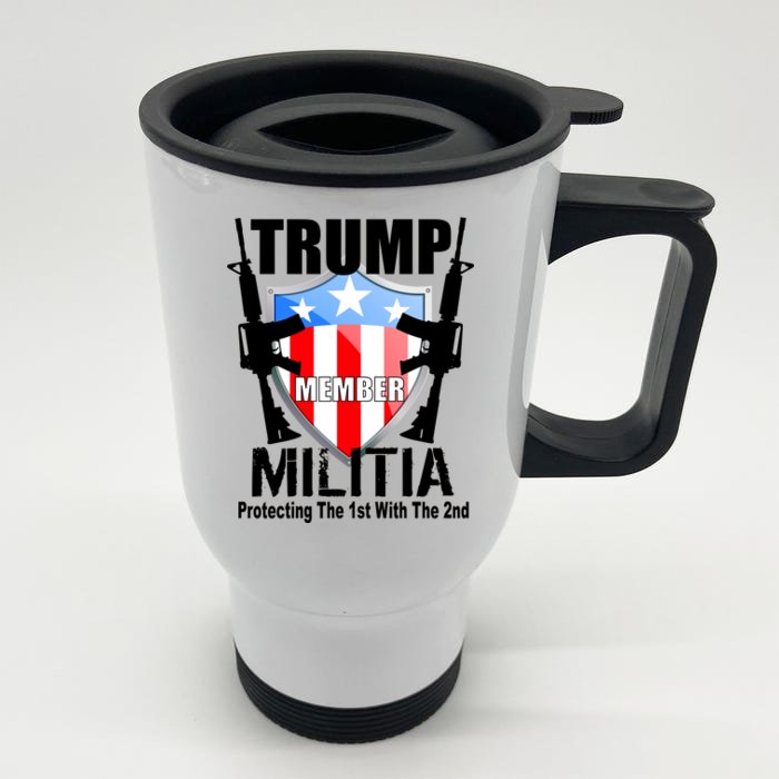 Trump Militia Protecting The 1st With 2nd Front & Back Stainless Steel Travel Mug