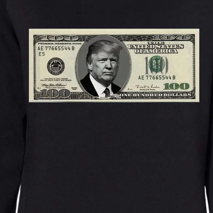 Trump Money Hundred Dollar Bill $100 Womens California Wash Sweatshirt