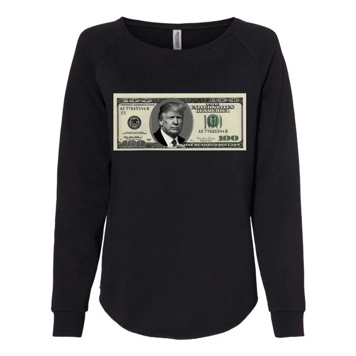 Trump Money Hundred Dollar Bill $100 Womens California Wash Sweatshirt