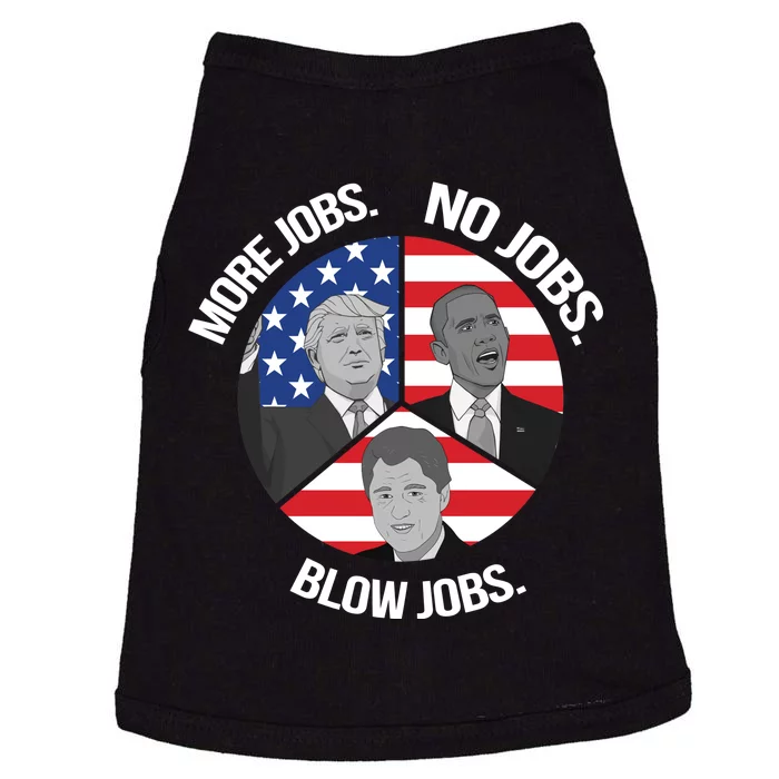 Trump More Jobs Obama No Jobs Clinton Blow Jobs Doggie Tank