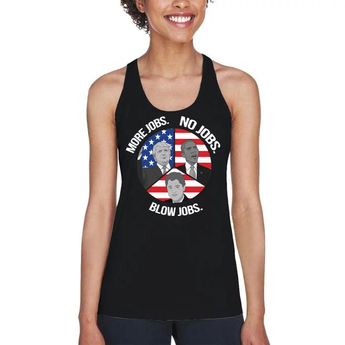 Trump More Jobs Obama No Jobs Clinton Blow Jobs Women's Racerback Tank