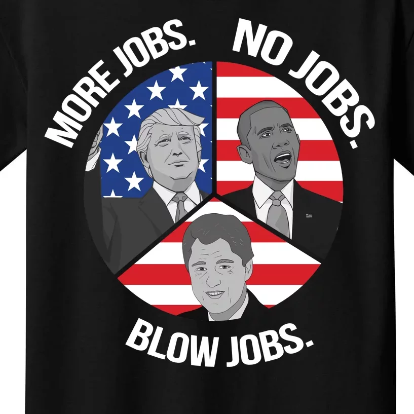 Trump More Jobs Obama No Jobs Clinton Blow Jobs Kids T-Shirt