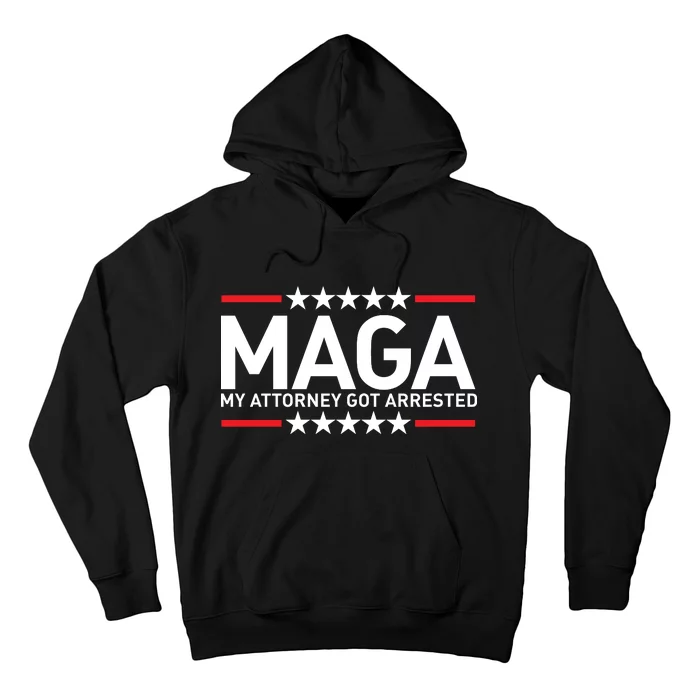 Trump My Attorney Got Arrested MAGA Hoodie