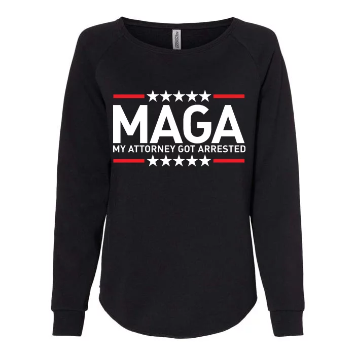 Trump My Attorney Got Arrested MAGA Womens California Wash Sweatshirt