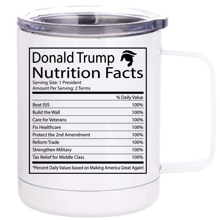 Trump Nutrition Facts Make America Great Front & Back 12oz Stainless Steel Tumbler Cup