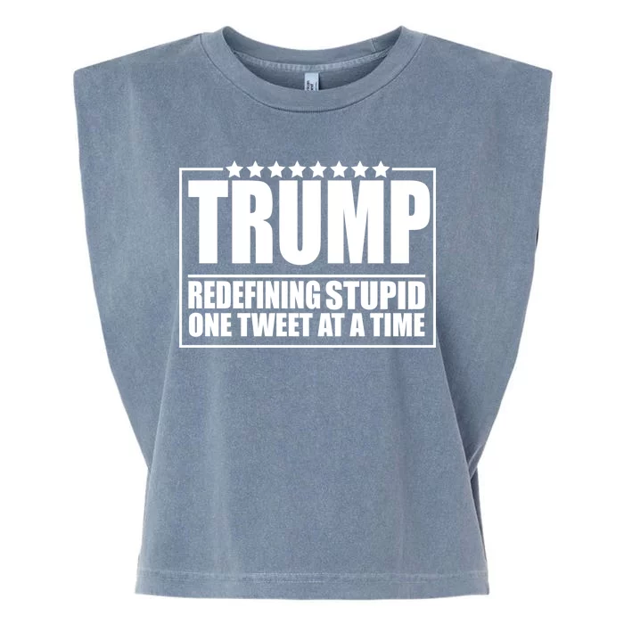 Trump Redefing Stupid One Tweet At A Time Garment-Dyed Women's Muscle Tee