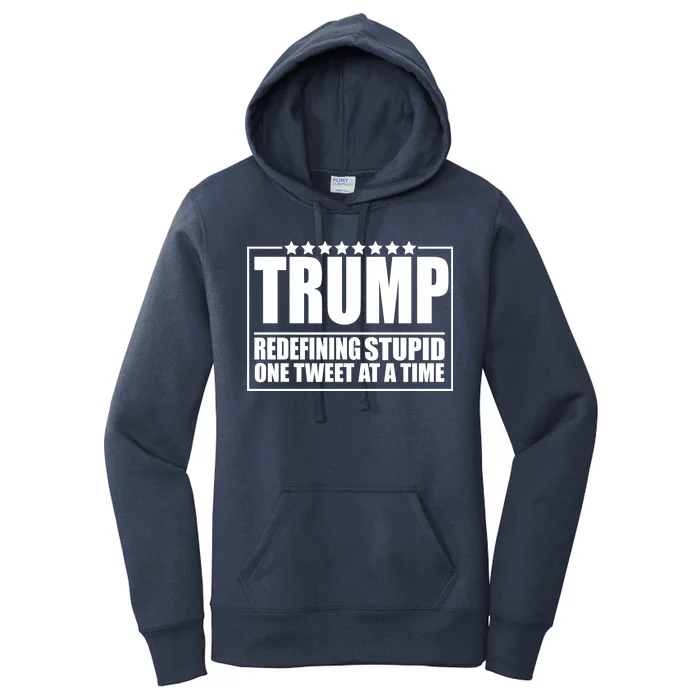 Trump Redefing Stupid One Tweet At A Time Women's Pullover Hoodie