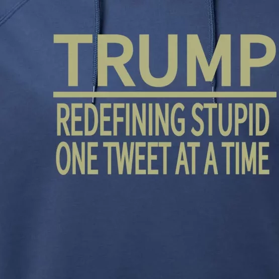 Trump Redefining Stupid Performance Fleece Hoodie