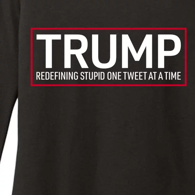 Trump Redefining Stupid One Tweet At A Time Womens CVC Long Sleeve Shirt