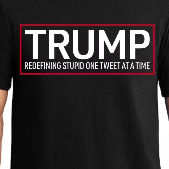 Trump Redefining Stupid One Tweet At A Time Pajama Set