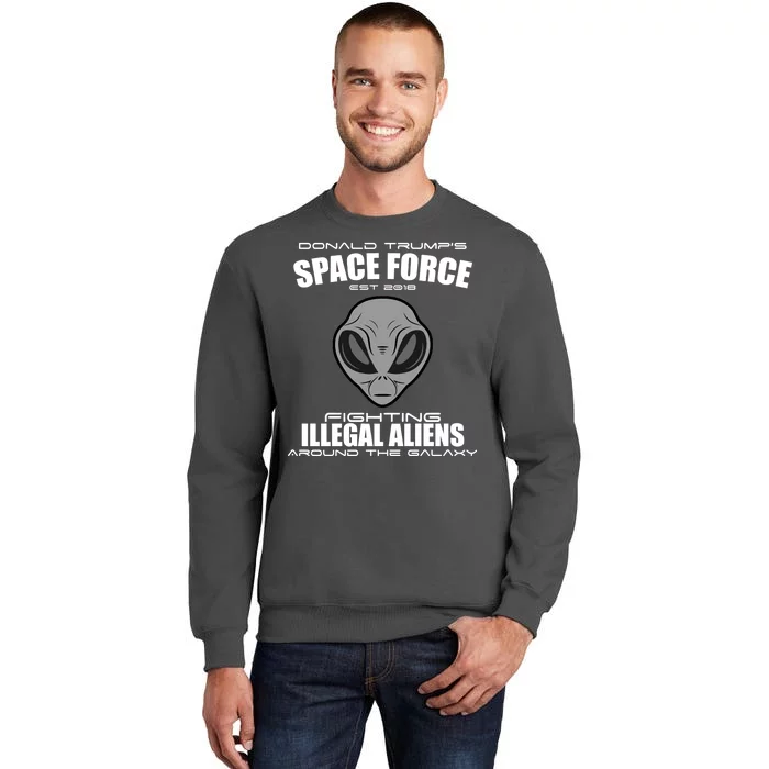 Trump Space Force Team Fight Illegal Aliens Tall Sweatshirt