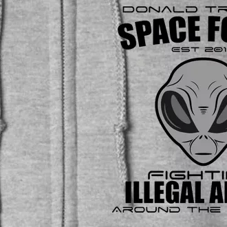 Trump Space Force Team Fight Illegal Aliens Full Zip Hoodie