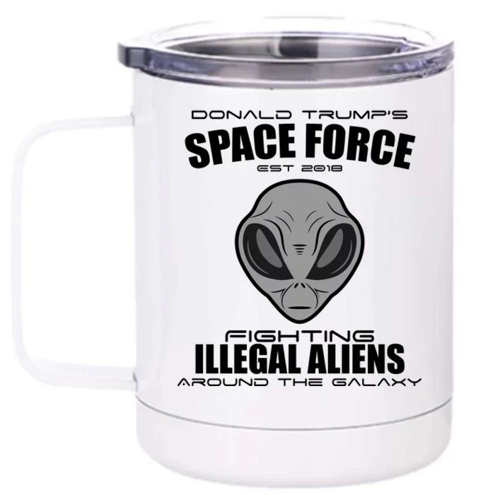 Trump Space Force Team Fight Illegal Aliens Front & Back 12oz Stainless Steel Tumbler Cup