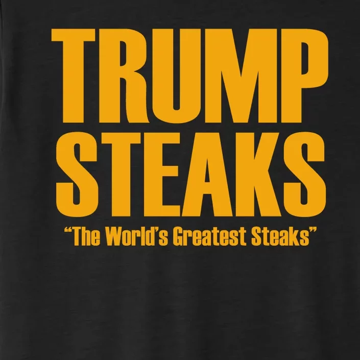 Trump Steaks President Donald Political Election Funny Humor ChromaSoft Performance T-Shirt