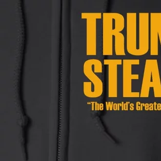 Trump Steaks President Donald Political Election Funny Humor Full Zip Hoodie