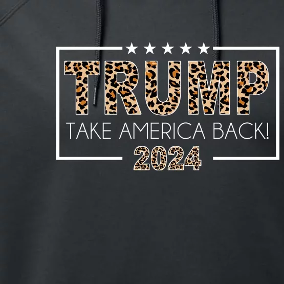 Trump Take America Back 2024 Performance Fleece Hoodie