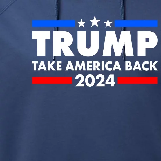 Trump Take America Back 2024 Election Logo Performance Fleece Hoodie