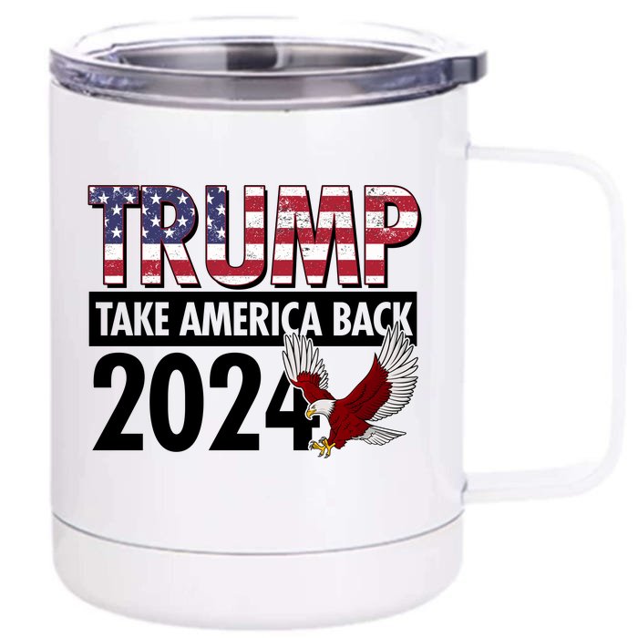 Trump Take America Back 2024 USA Flag Eagle Front & Back 12oz Stainless Steel Tumbler Cup