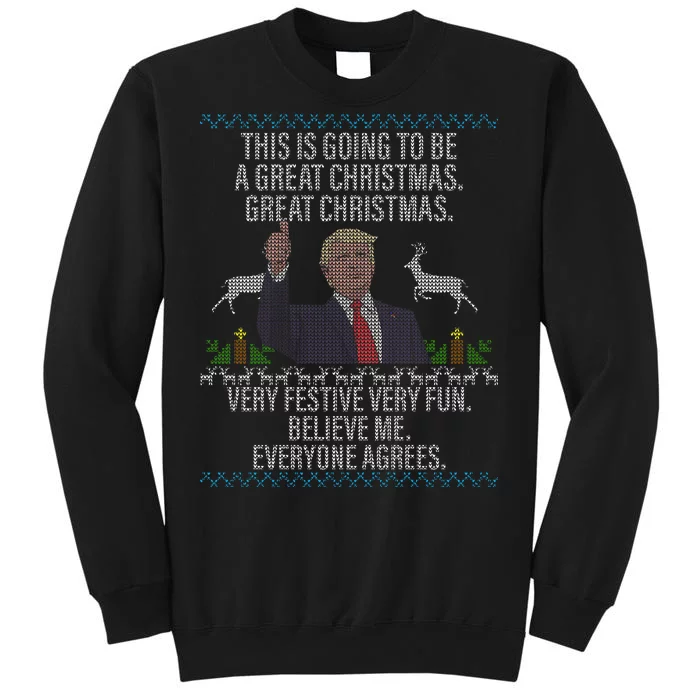 Trump This Is Going To Be A Great Great Christmas Tall Sweatshirt