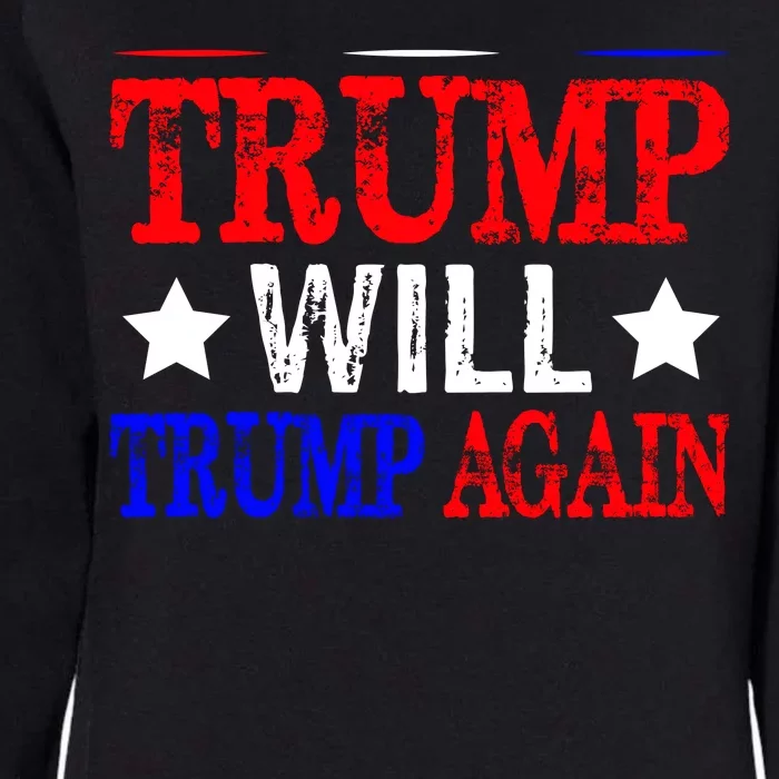 Trump Will Trump Again Womens California Wash Sweatshirt