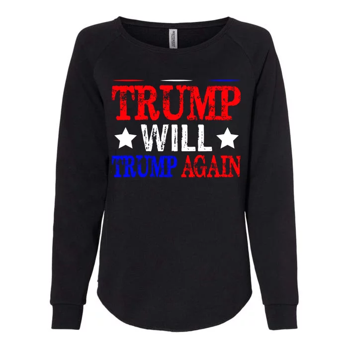 Trump Will Trump Again Womens California Wash Sweatshirt