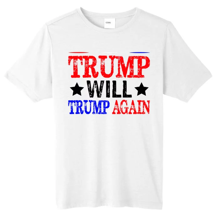 Trump Will Trump Again ChromaSoft Performance T-Shirt