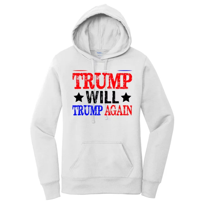 Trump Will Trump Again Women's Pullover Hoodie