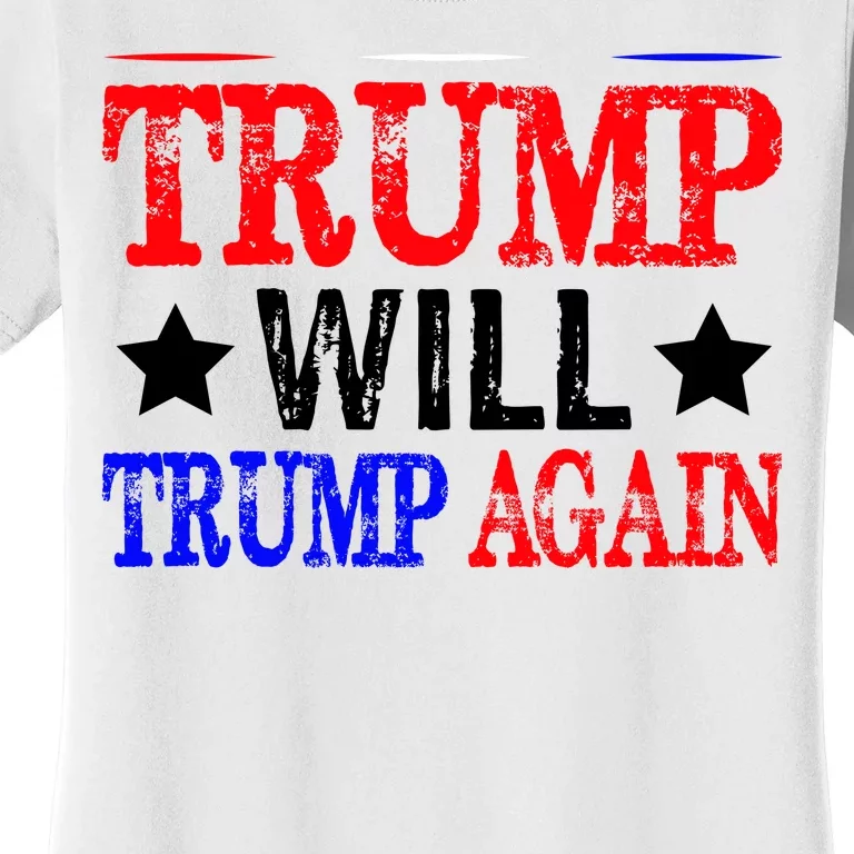 Trump Will Trump Again Women's T-Shirt